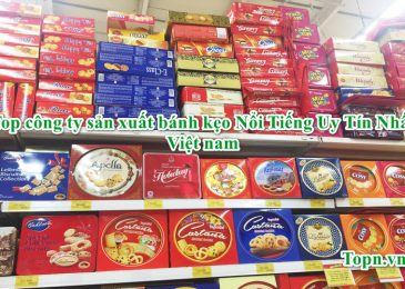 Top 10 công ty sản xuất bánh kẹo Nổi Tiếng Uy Tín Nhất Việt nam