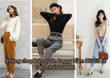 Top 7 shop bán quần Baggy Nam Nữ Giá rẻ Đẹp nhất TPHCM