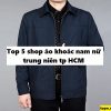Top 5 shop áo khoác nam nữ trung niên đẹp uy tín ở TPHCM