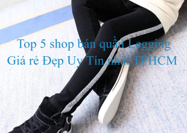 Top 5 shop bán quần Legging Giá rẻ Đẹp Uy Tín nhất TPHCM